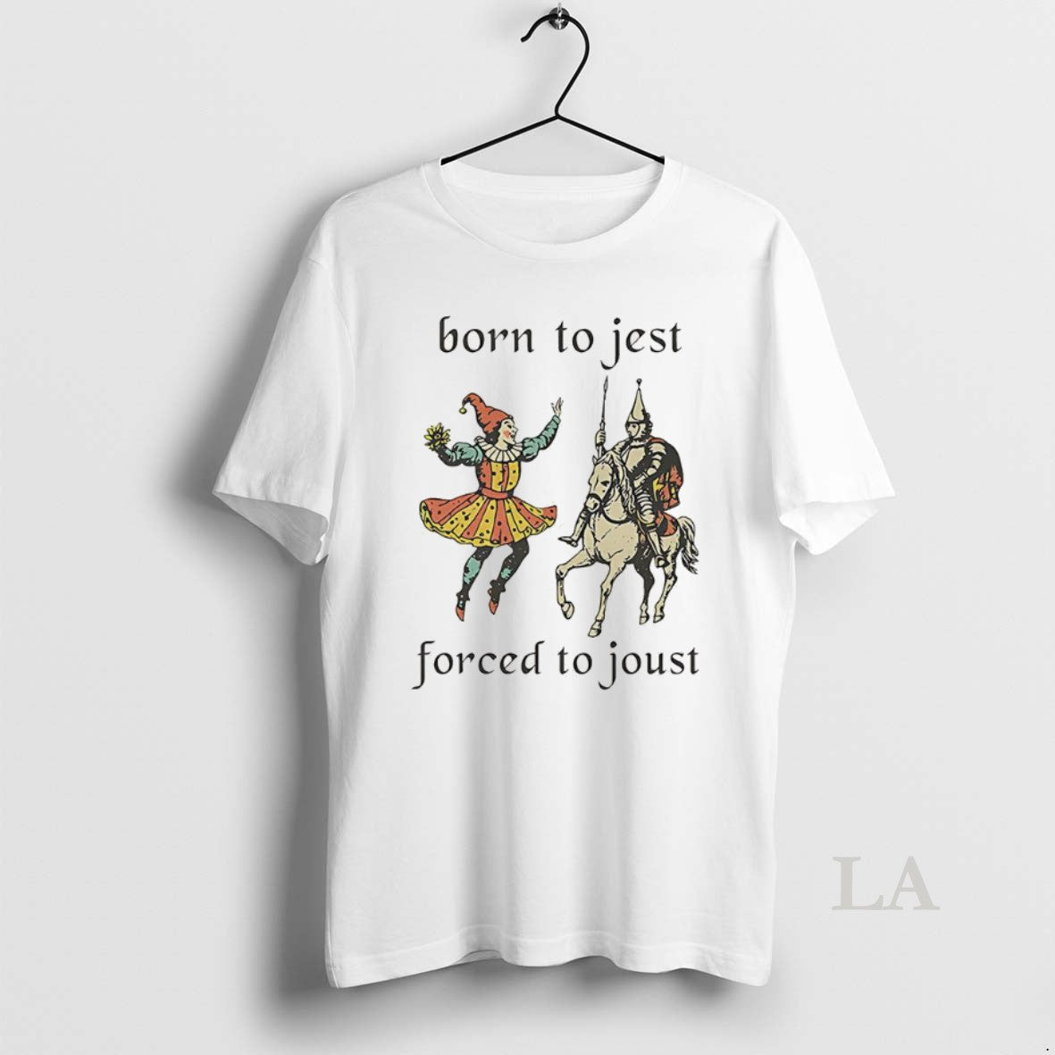 Original Clowns And Medieval Knights Born To Jest Forced To Joust Shirt Hoodie Sweatshirt | PurePodTees.com