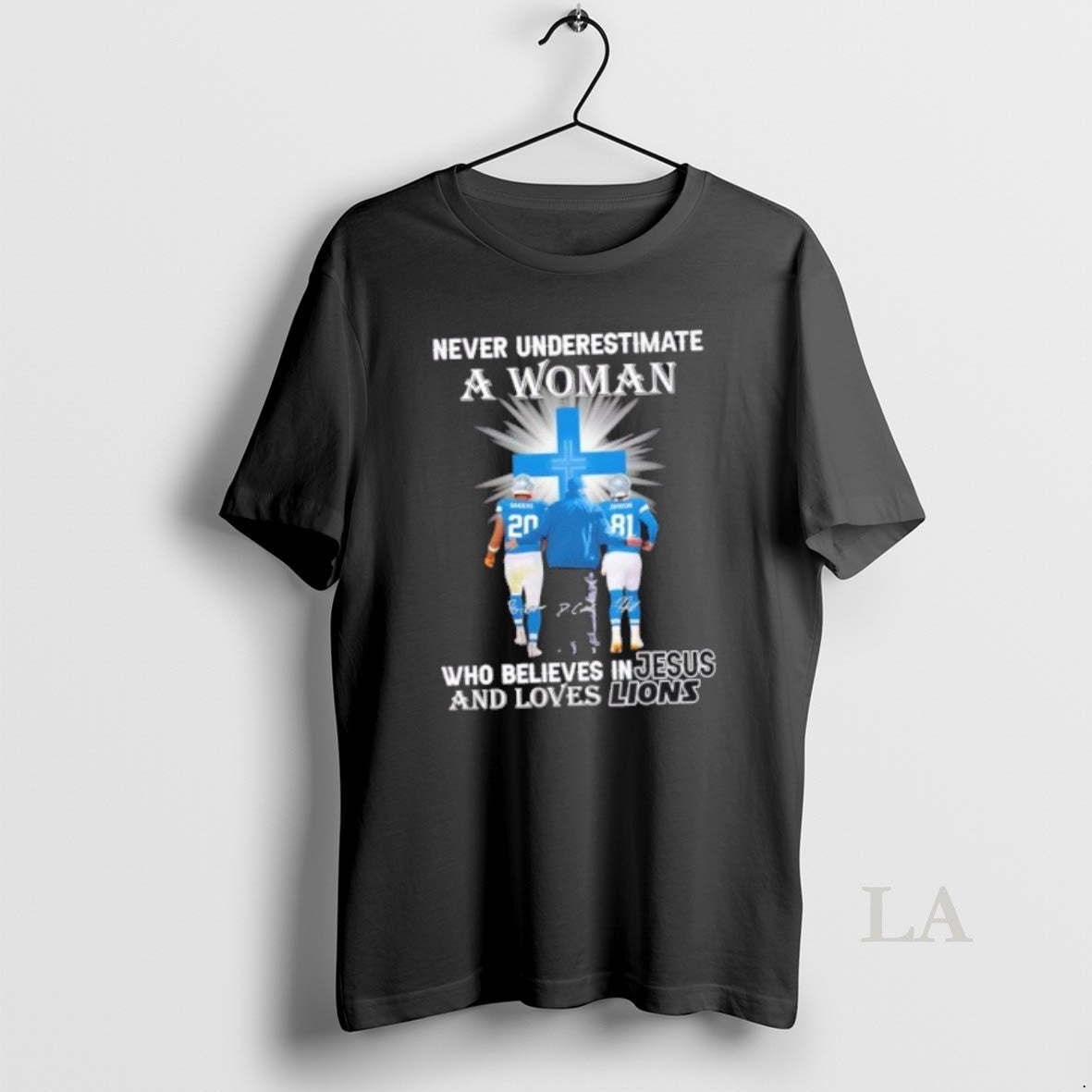 Original Coach Dan Campbell Sanders Johnson Never Underestimate A Woman Who Believes In Jesus And Shirt Hoodie Sweatshirt