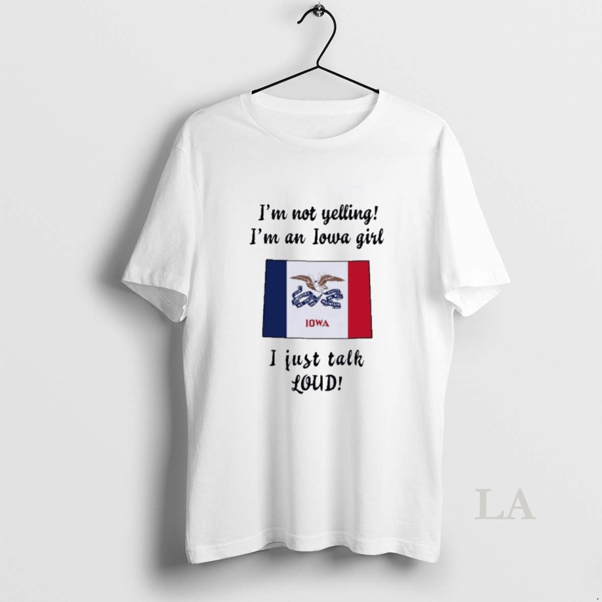 Original Colorado Map Im Not Yelling Im An Iowa Girl I Just Talk Loud Shirt Hoodie Sweatshirt | PurePodTees.com