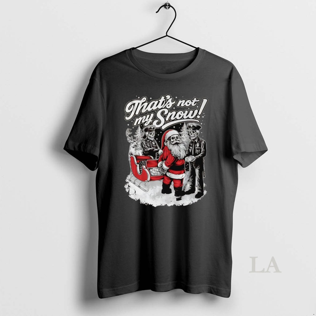 Original Corps Arrested Santa Thats Not My Snow Chistmas Shirt Hoodie Sweatshirt | PurePodTees.com
