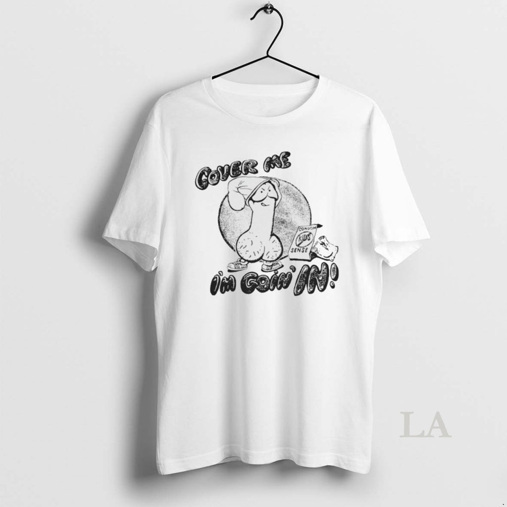 Original Cover Me Im Going In Condom Kids Sense Shirt Hoodie Sweatshirt | PurePodTees.com