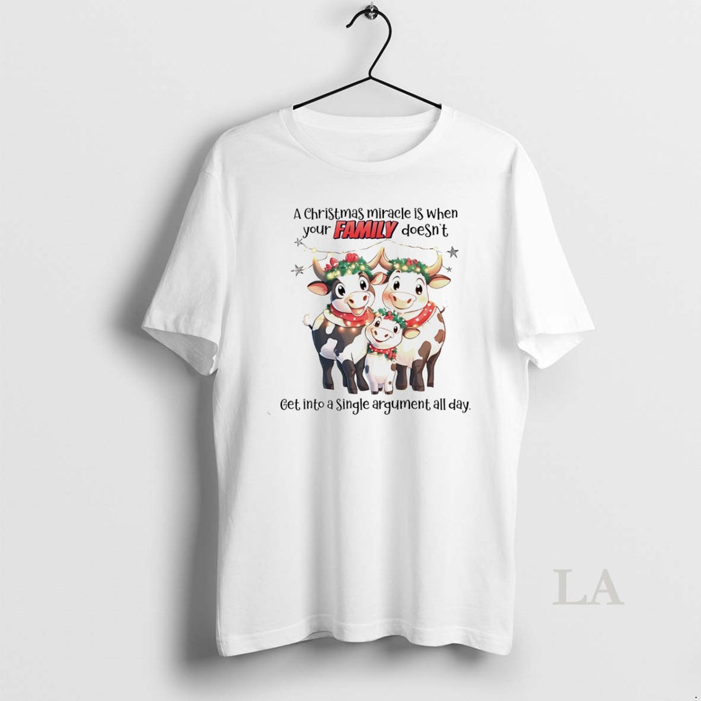 Original Cow A Christmas Miracle Is When Your Family Doesnt Get Into A Single Argument Shirt Hoodie Sweatshirt