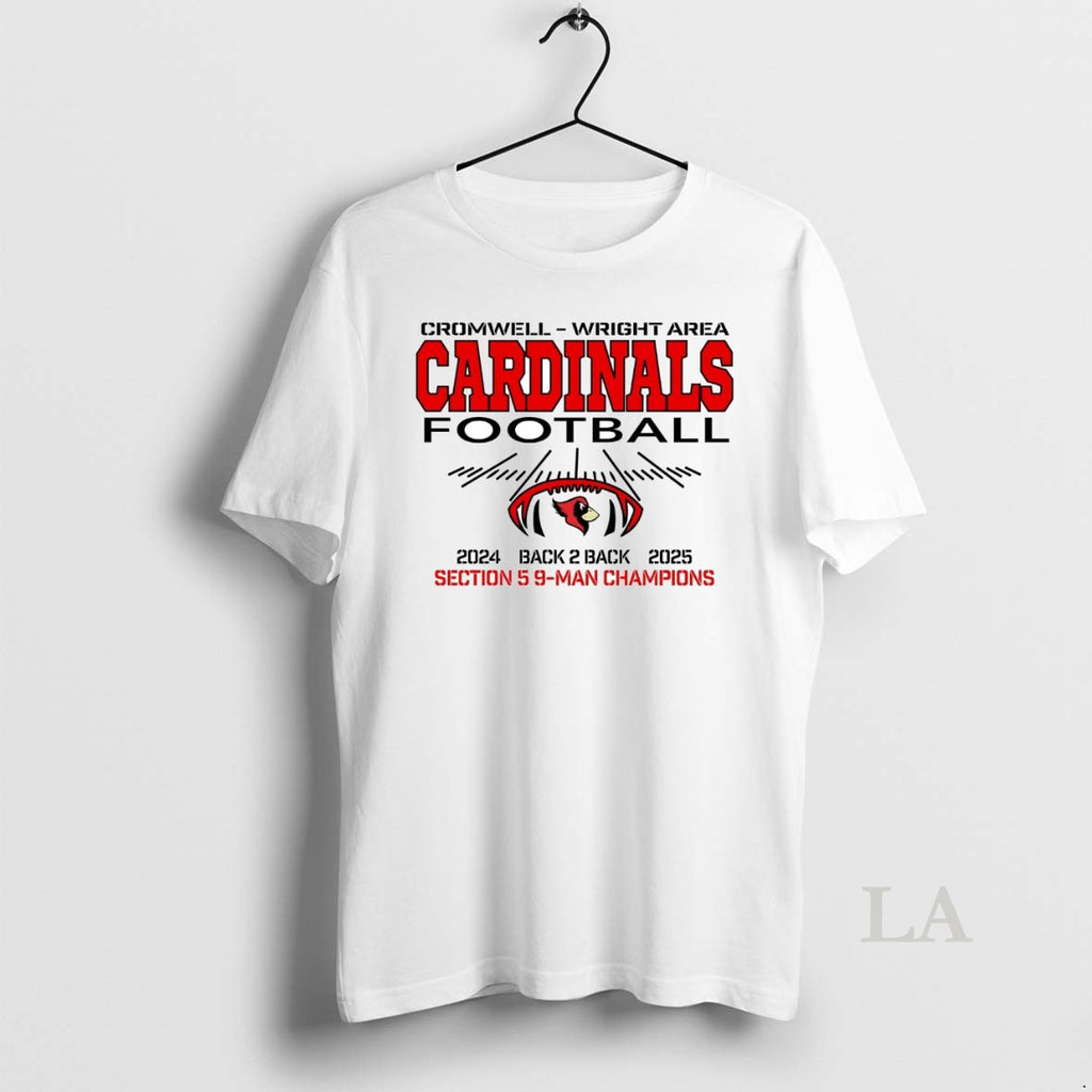 Original Cromwell Wright Area Cardinals Football 9 Man Champions 2025 Shirt Hoodie Sweatshirt | PurePodTees.com