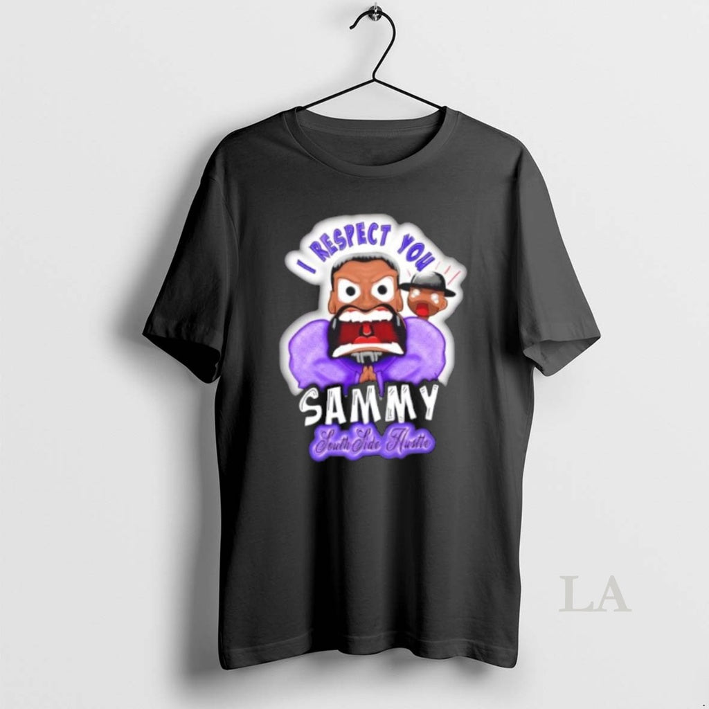 Original Dame James I Respect You Sammy Shirt Hoodie Sweatshirt | PurePodTees.com