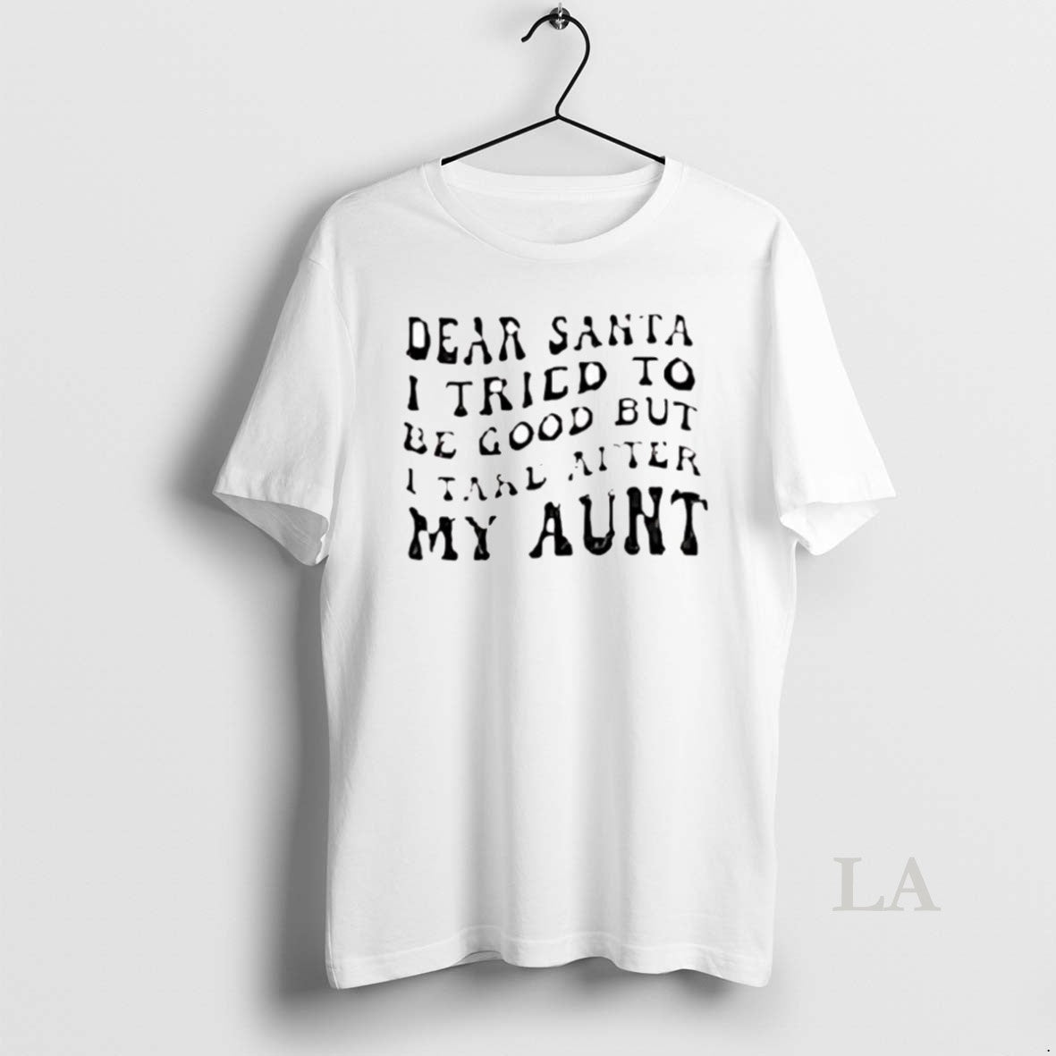 Original Dear Santa I Tried To Be Good But I Take After My Aunt Christmas Shirt Hoodie Sweatshirt | PurePodTees.com