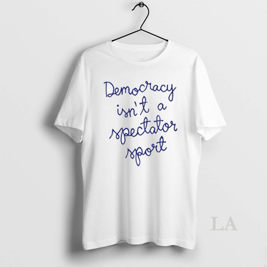 Original Democracy Is Not A Spectator Sport Nicolle Wallace Shirt Hoodie Sweatshirt | PurePodTees.com