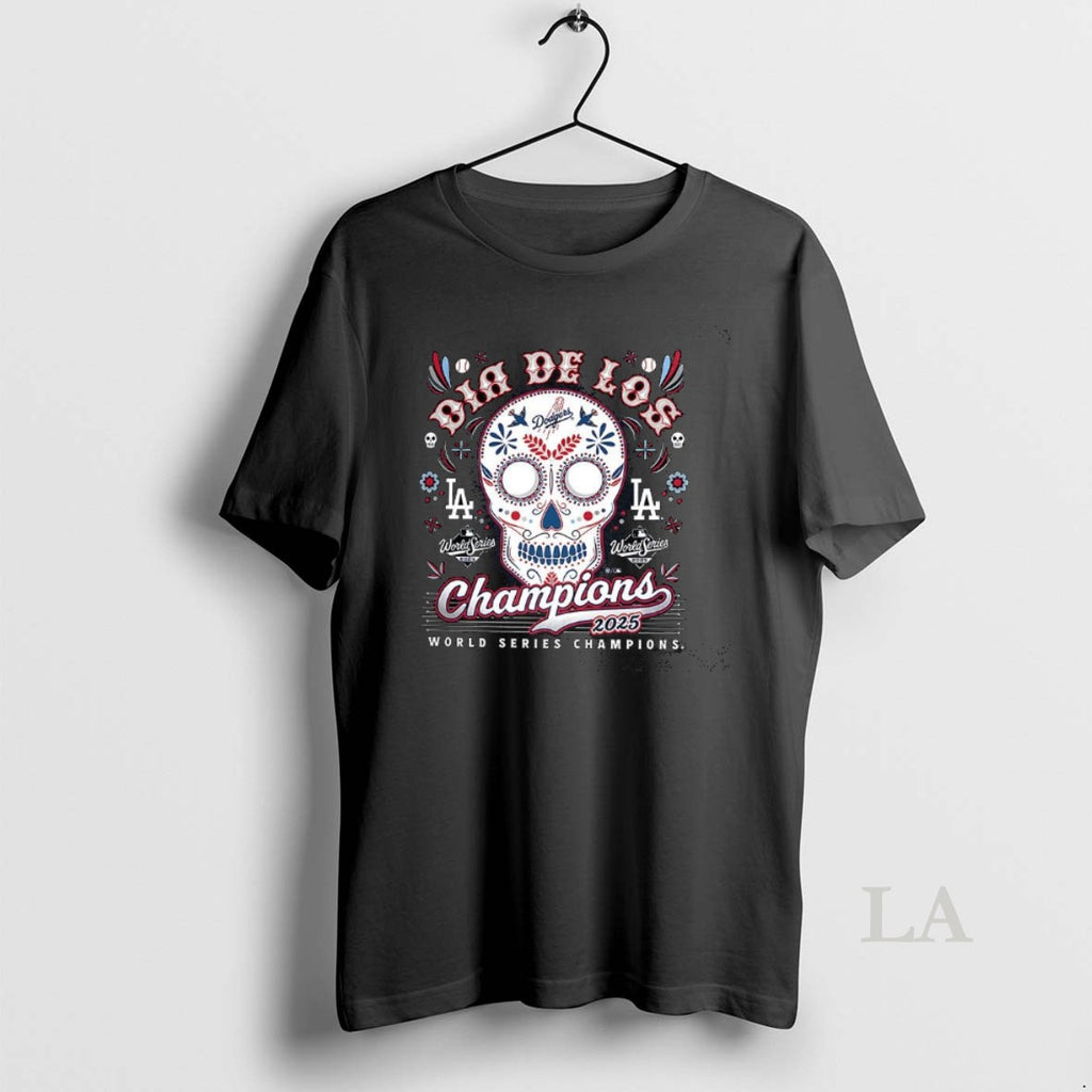 Original Dia De Los Los Angeles Dodgers 2025 World Series Champions Shirt Hoodie Sweatshirt | PurePodTees.com