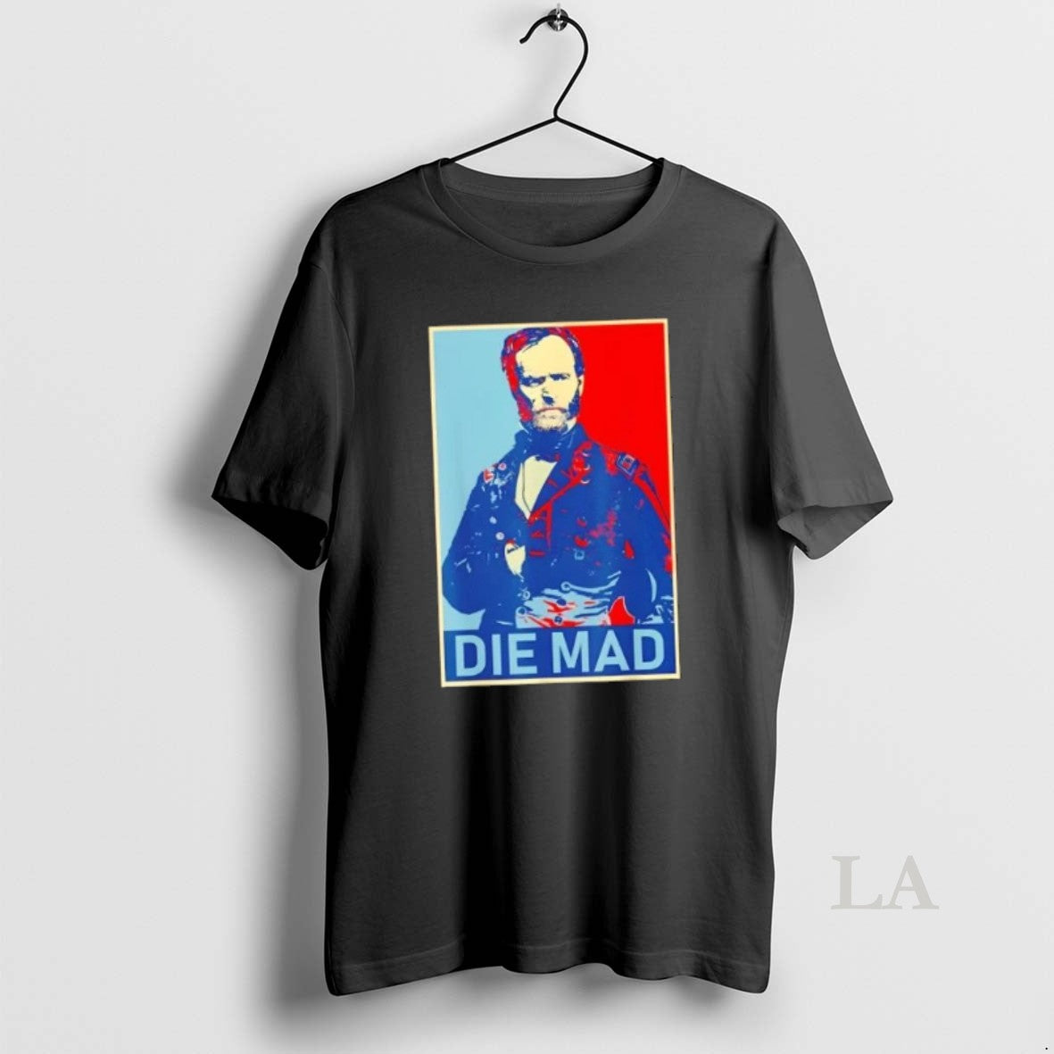 Original Die Mad William Tecumseh Sherman Shirt Hoodie Sweatshirt | PurePodTees.com