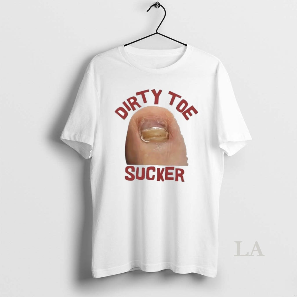 Original Dirty Toe Sucker Thick Toenail Shirt Hoodie Sweatshirt | PurePodTees.com