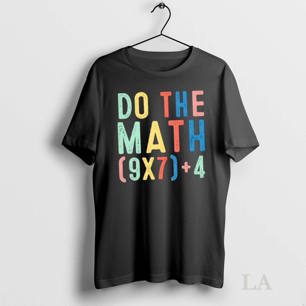 Original Do The Math 67 Meme Funny Six Seven 6 7 Teacher Shirt Hoodie Sweatshirt | PurePodTees.com