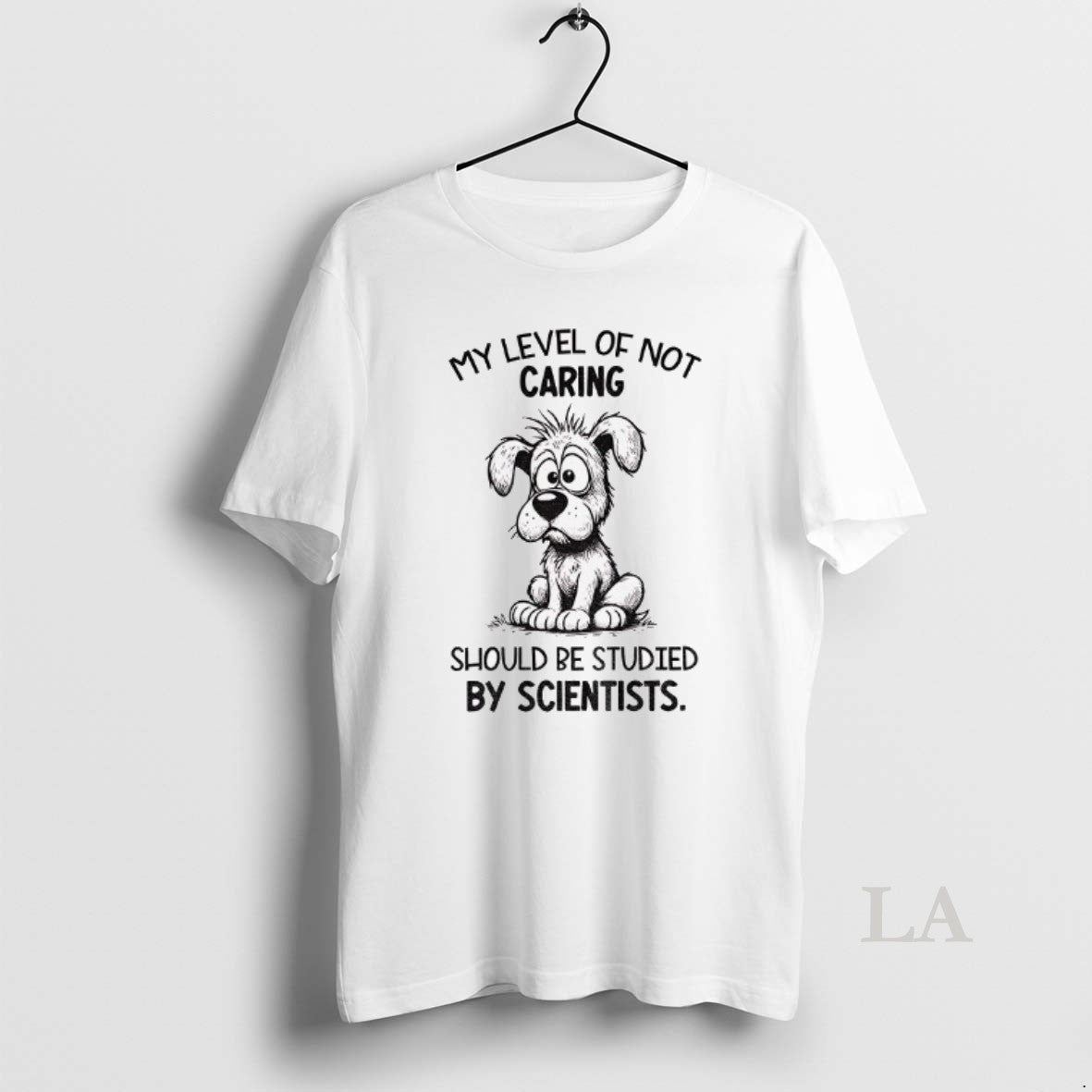 Original Dog My Level Of Not Caring Should Be Studied By Scientists Shirt Hoodie Sweatshirt | PurePodTees.com