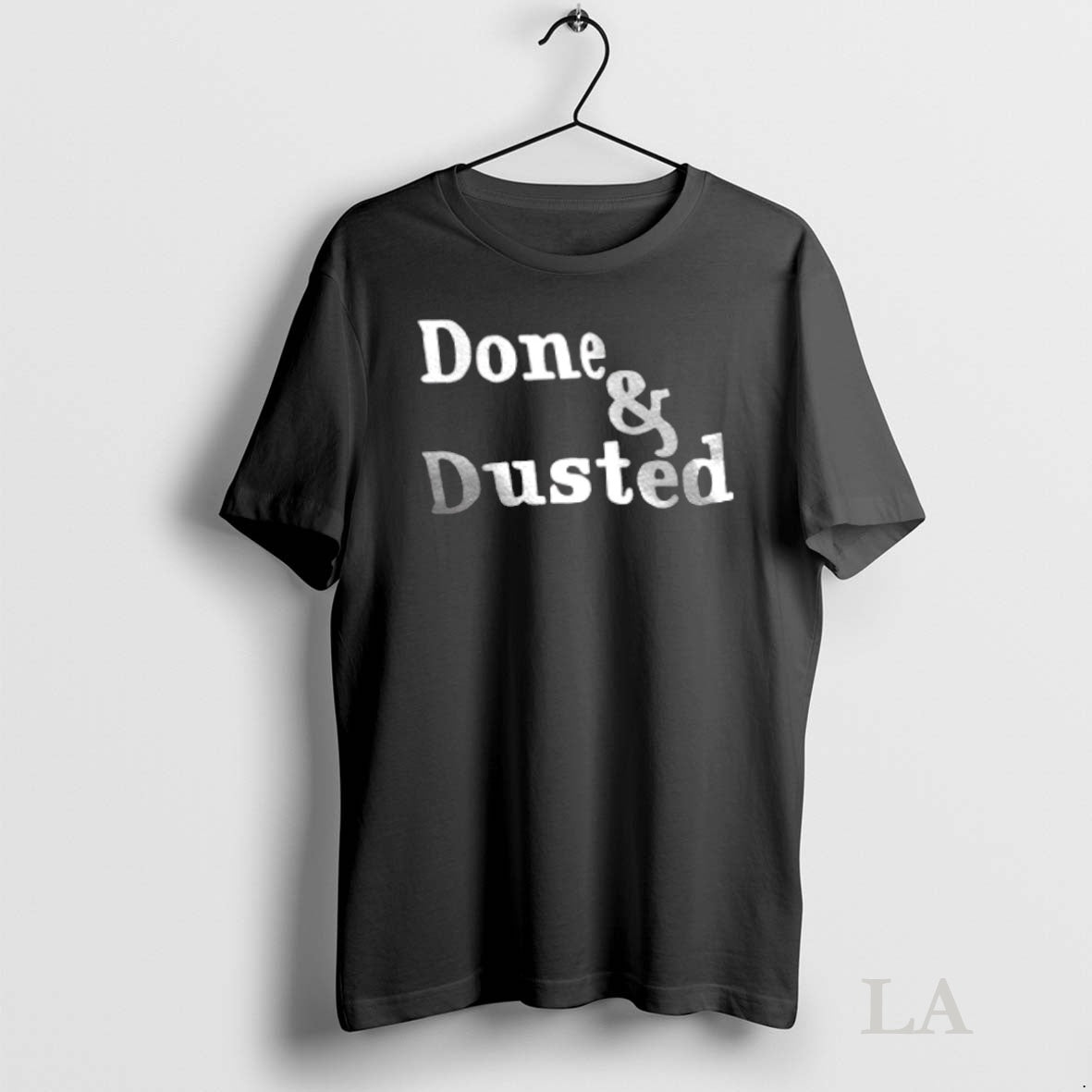 Original Done And Dusted Shirt Hoodie Sweatshirt | PurePodTees.com