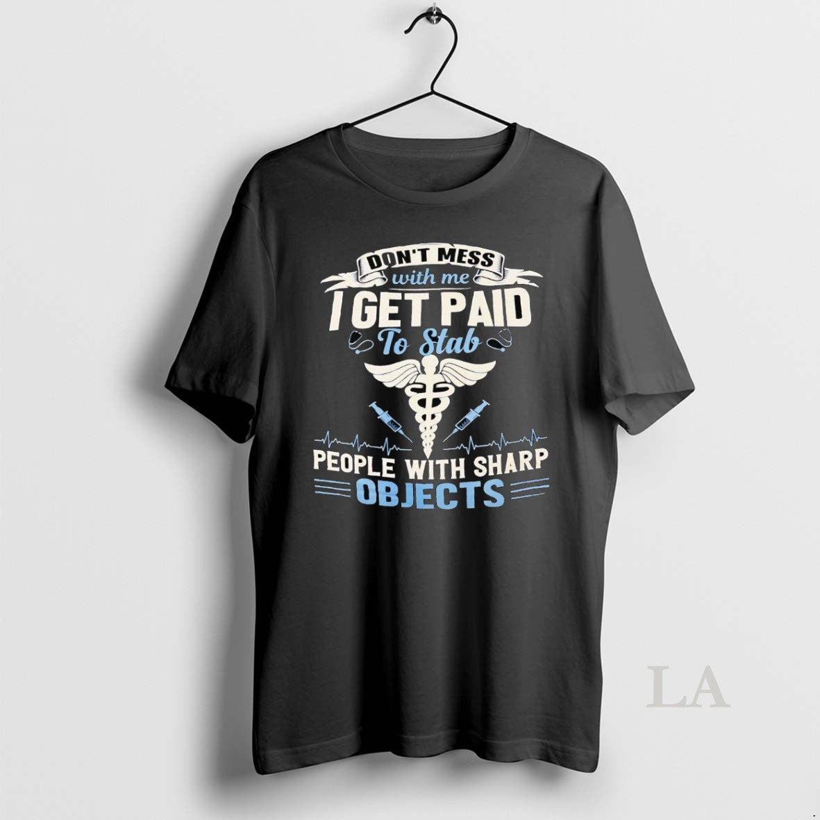 Original Dont Mess With Me I Get Paid To Stab People With Sharp Objects Shirt Hoodie Sweatshirt | PurePodTees.com