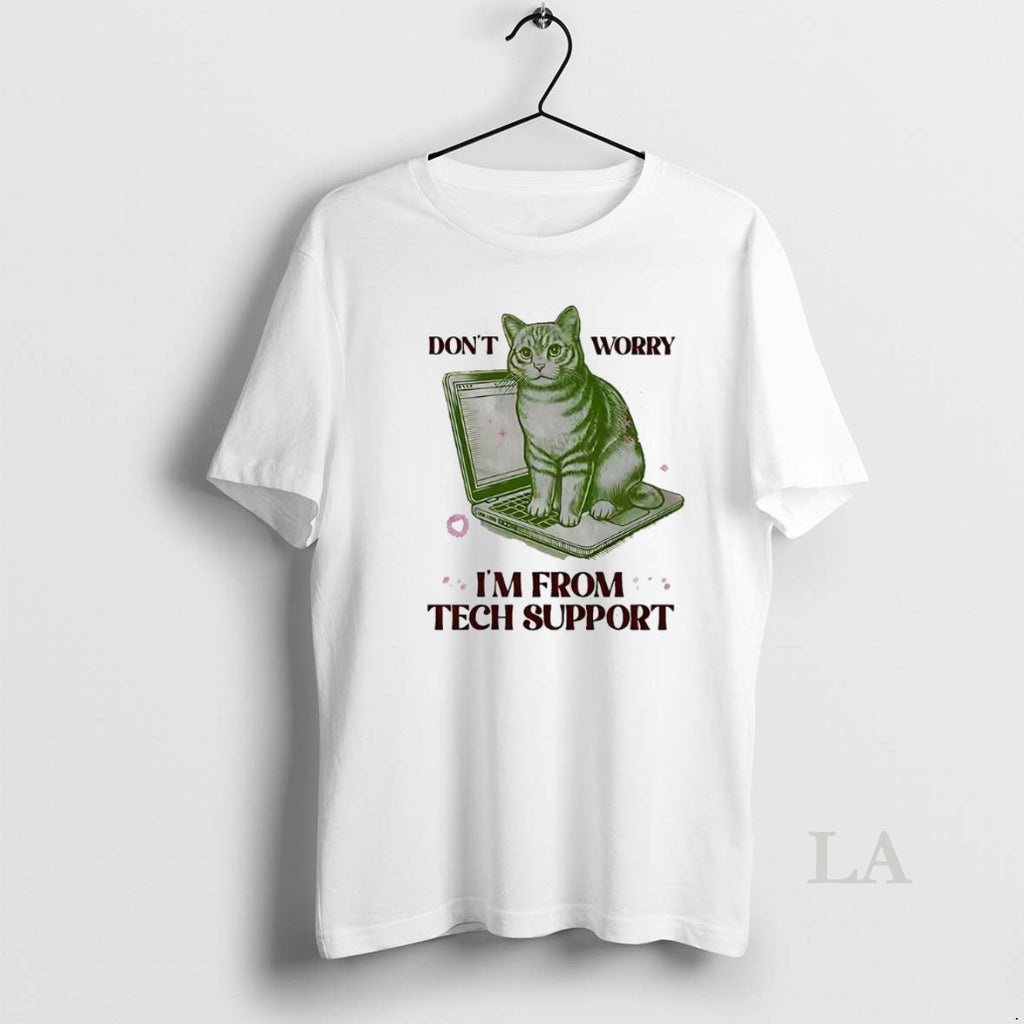 Original Dont Worry Im From Tech Support Cat Laptop Shirt Hoodie Sweatshirt | PurePodTees.com