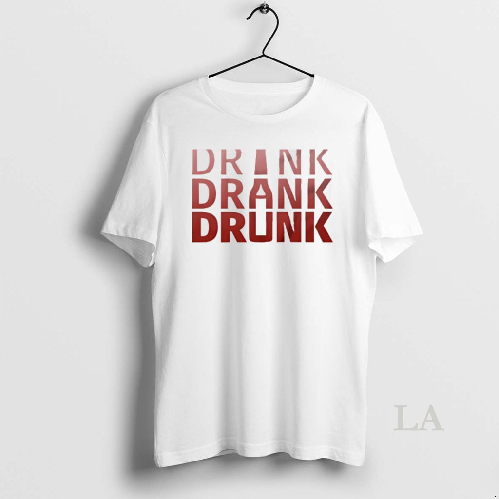 Original Drink Drank Drunk Shirt Hoodie Sweatshirt | PurePodTees.com