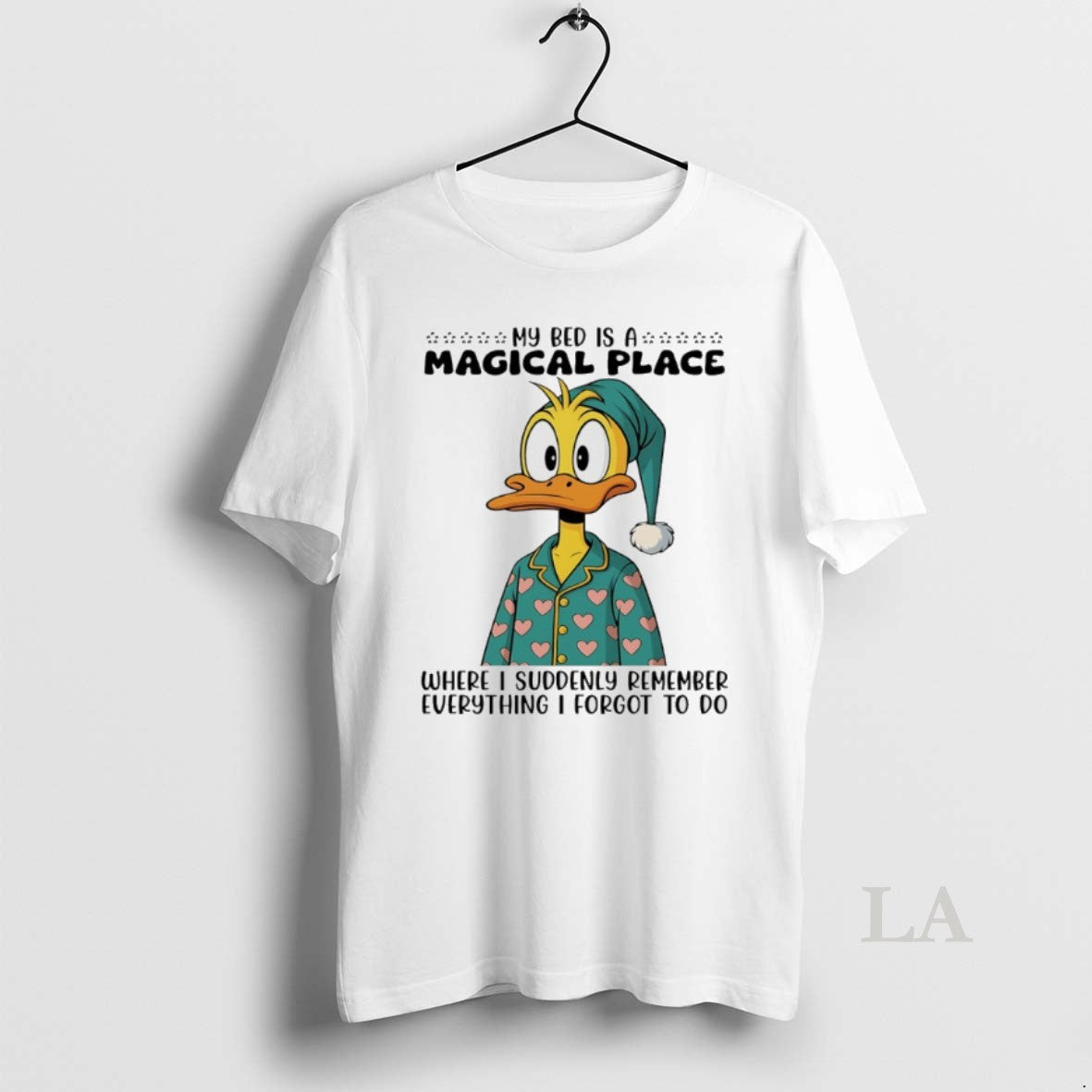 Original Duck My Bed Is A Magical Place Where I Suddenly Remember Everything I Forgot Shirt Hoodie Sweatshirt