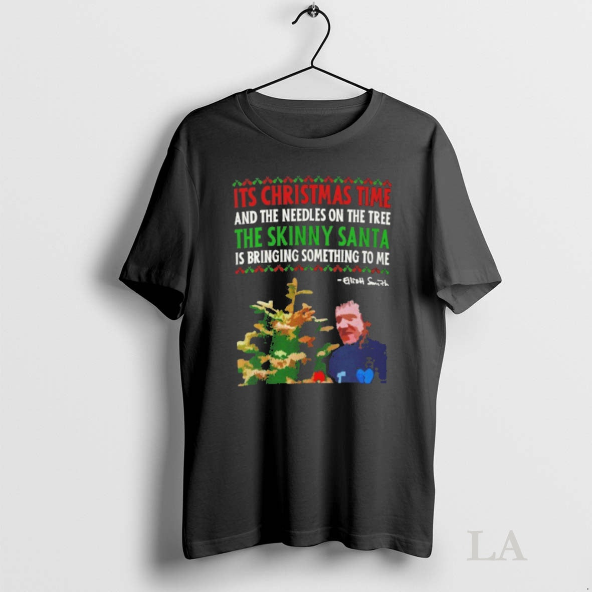 Original Elliott Smith Its Christmas Time And He Needles On The Tree The Skinny Santa Shirt Hoodie Sweatshirt