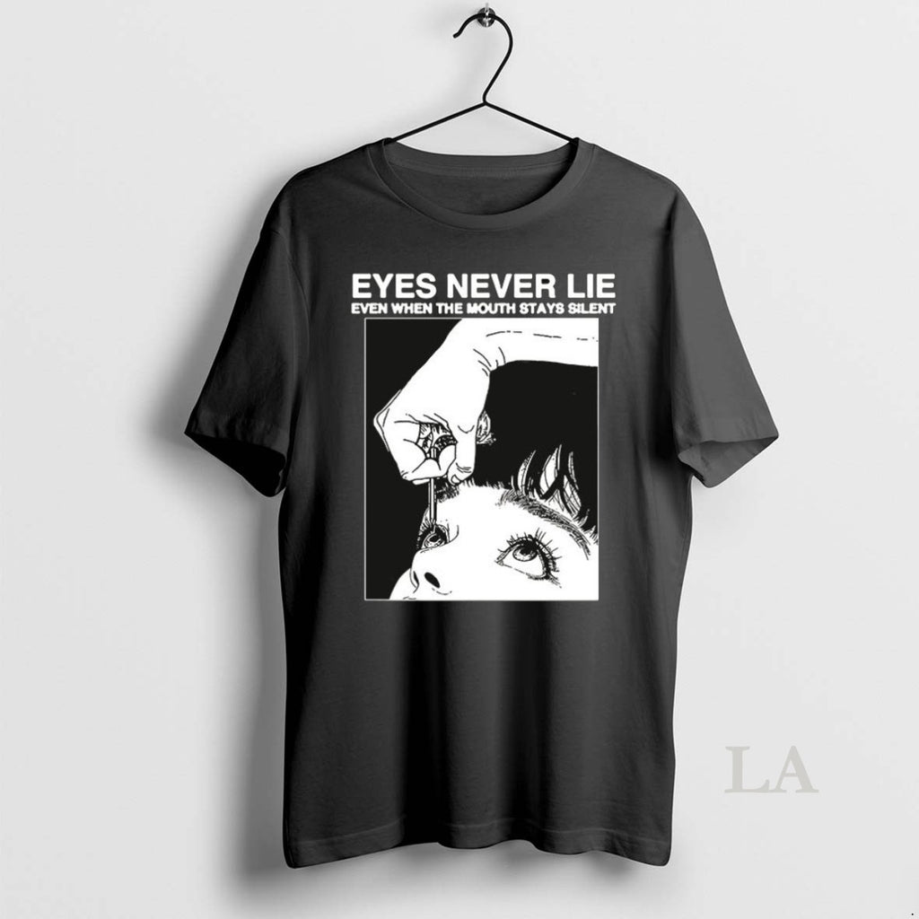 Original Eyes Never Lie Even When The Mouth Stays Silent