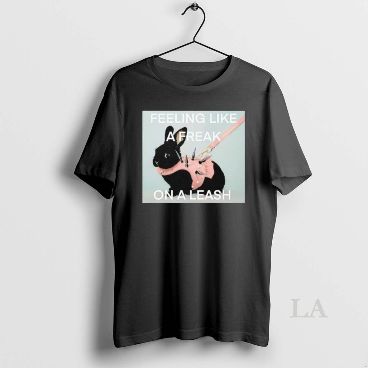 Original Feeling Like A Freak On A Leash Rabit Shirt Hoodie Sweatshirt | PurePodTees.com