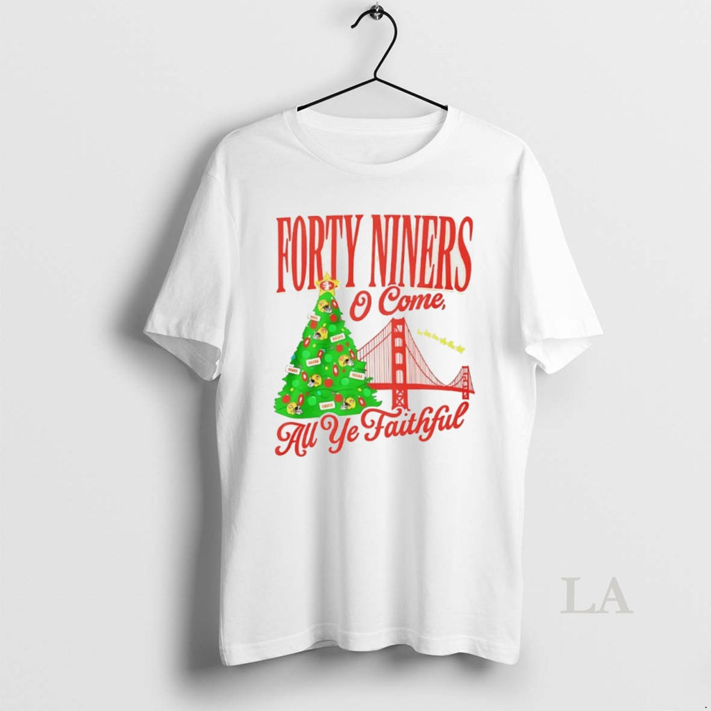 Original Forty Niners O Come All Ye Faithful Sf 49ers Christmas Shirt Hoodie Sweatshirt | PurePodTees.com