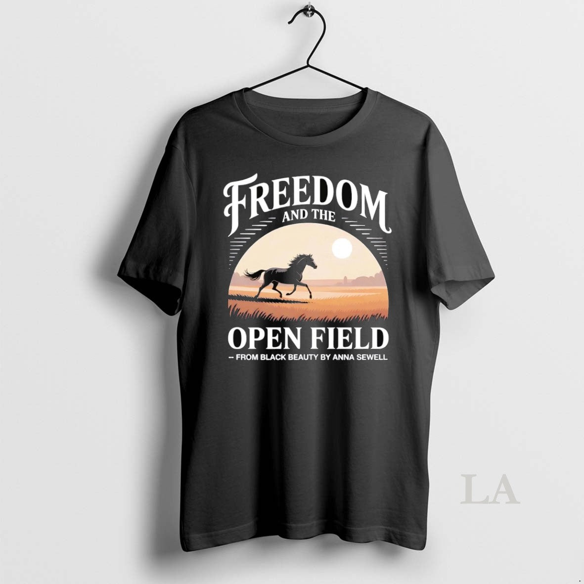 Original Freedom And The Open Field From Black Beauty By Anna Sewell Shirt Hoodie Sweatshirt | PurePodTees.com
