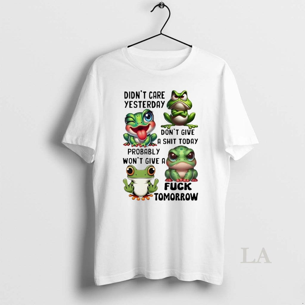 Original Frog Didnt Care Yesterday Dont Give A Shit Today Fuck Tomorrow