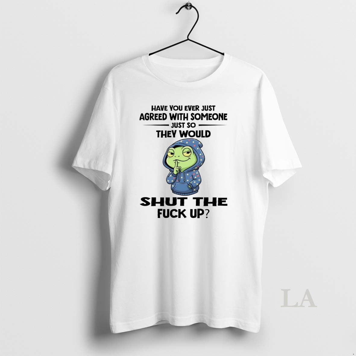 Original Frog Have You Ever Just Agreed With Someone Shirt Hoodie Sweatshirt | PurePodTees.com