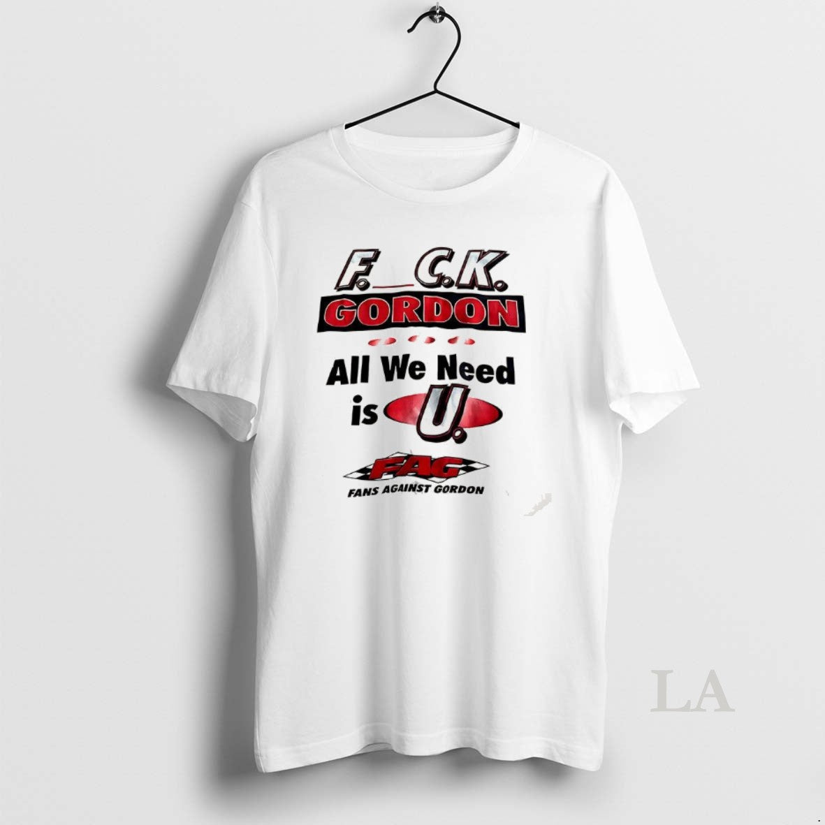 Original Fuck Gordon All We Need Is U Fag Shirt Hoodie Sweatshirt | PurePodTees.com