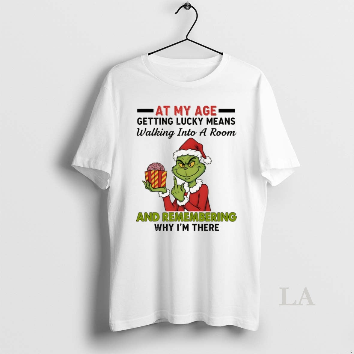 Original Funny Grinch Santa Hat At My Age Getting Lucky Means Walking Into A Room Shirt Hoodie Sweatshirt | PurePodTees.com