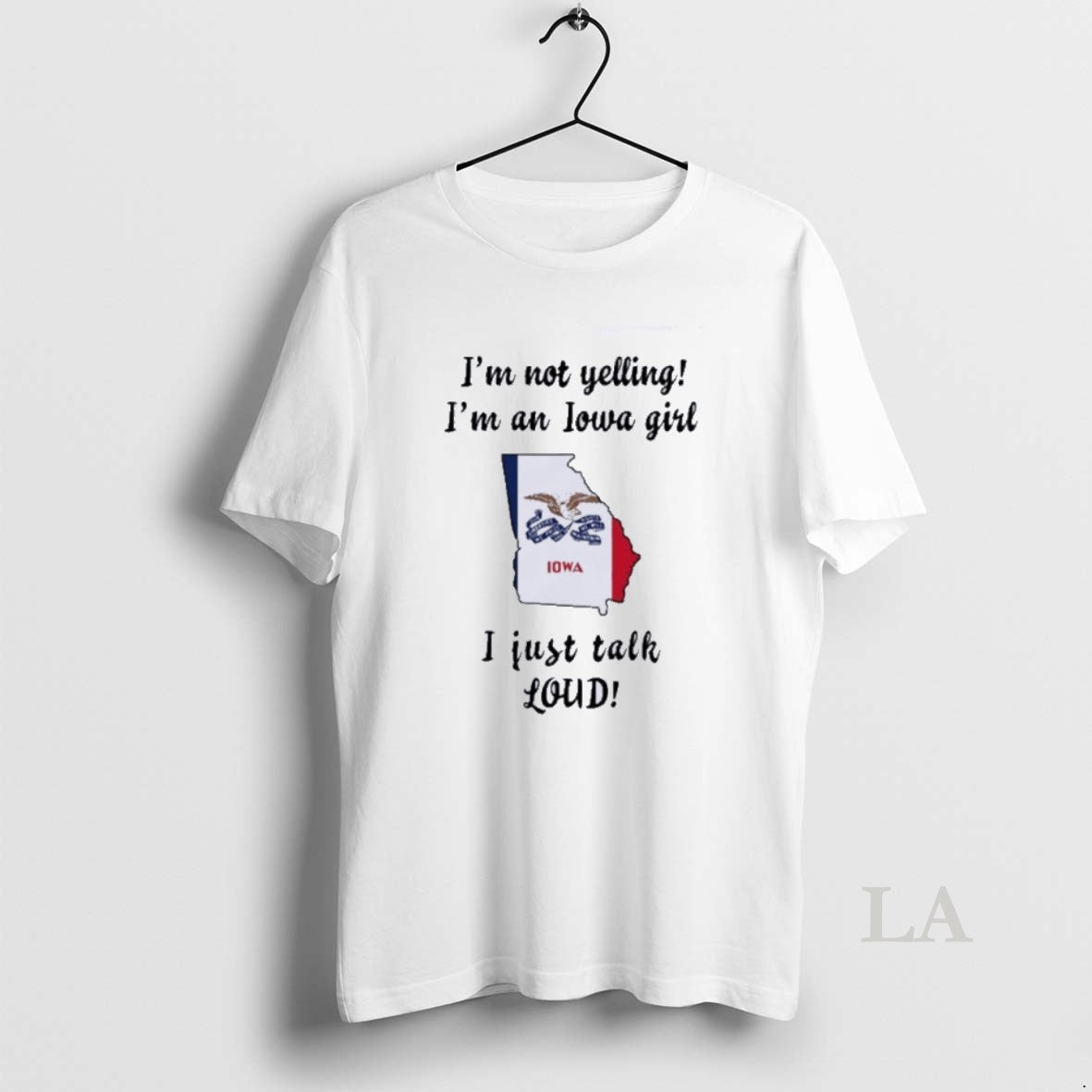 Original Georgia Map Im Not Yelling Im An Iowa Girl I Just Talk Loud Shirt Hoodie Sweatshirt | PurePodTees.com