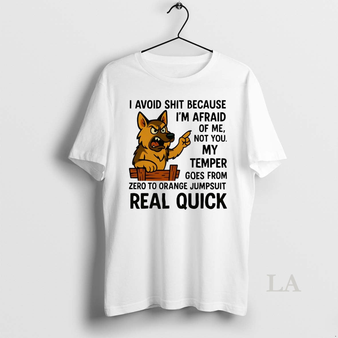 Original German Shepherd I Avoid Shit Because Im Afraid Of Me Not You Real Quick Shirt Hoodie Sweatshirt | PurePodTees.com