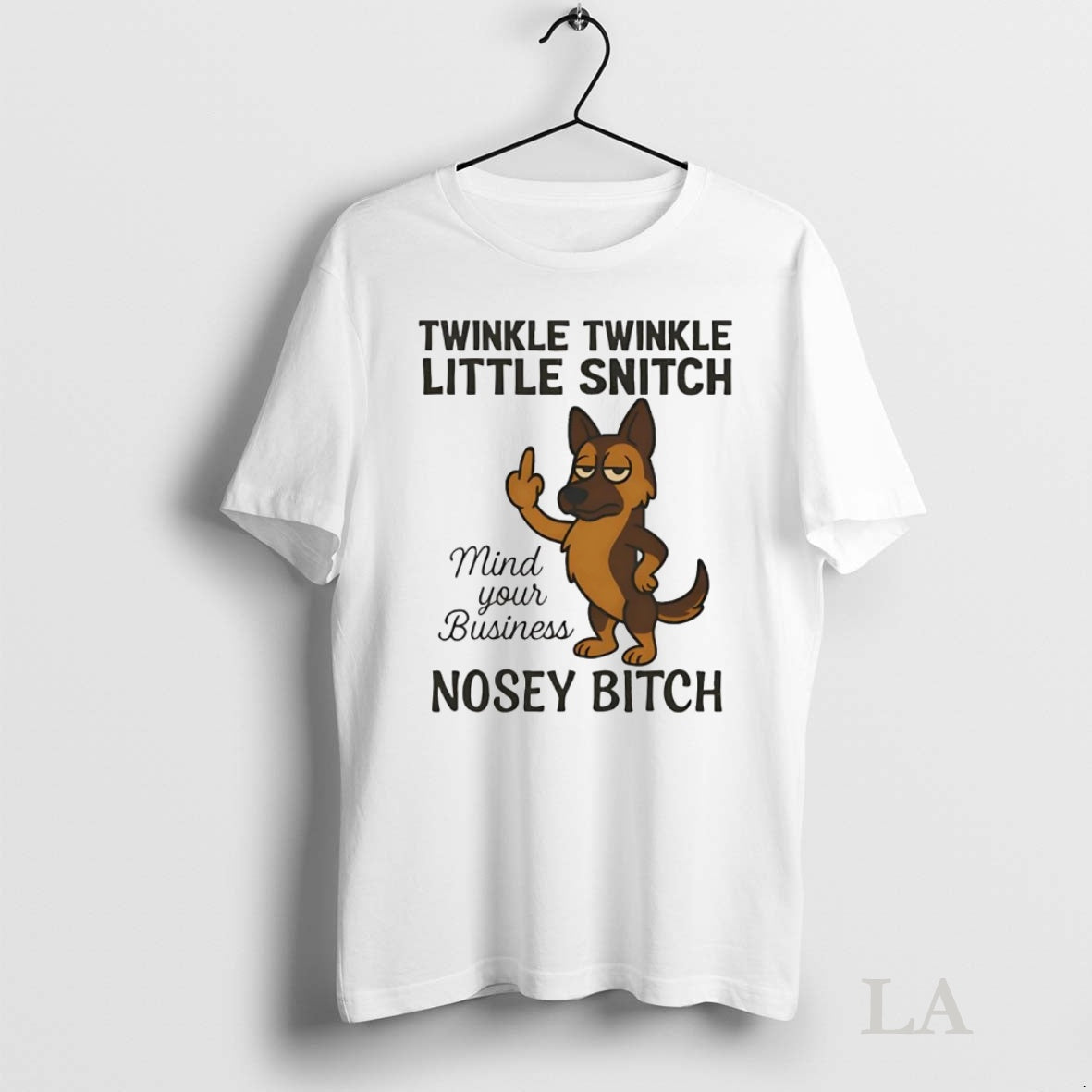 Original German Shepherd Twinkle Twinkle Little Snitch Nosey Bitch Shirt Hoodie Sweatshirt | PurePodTees.com