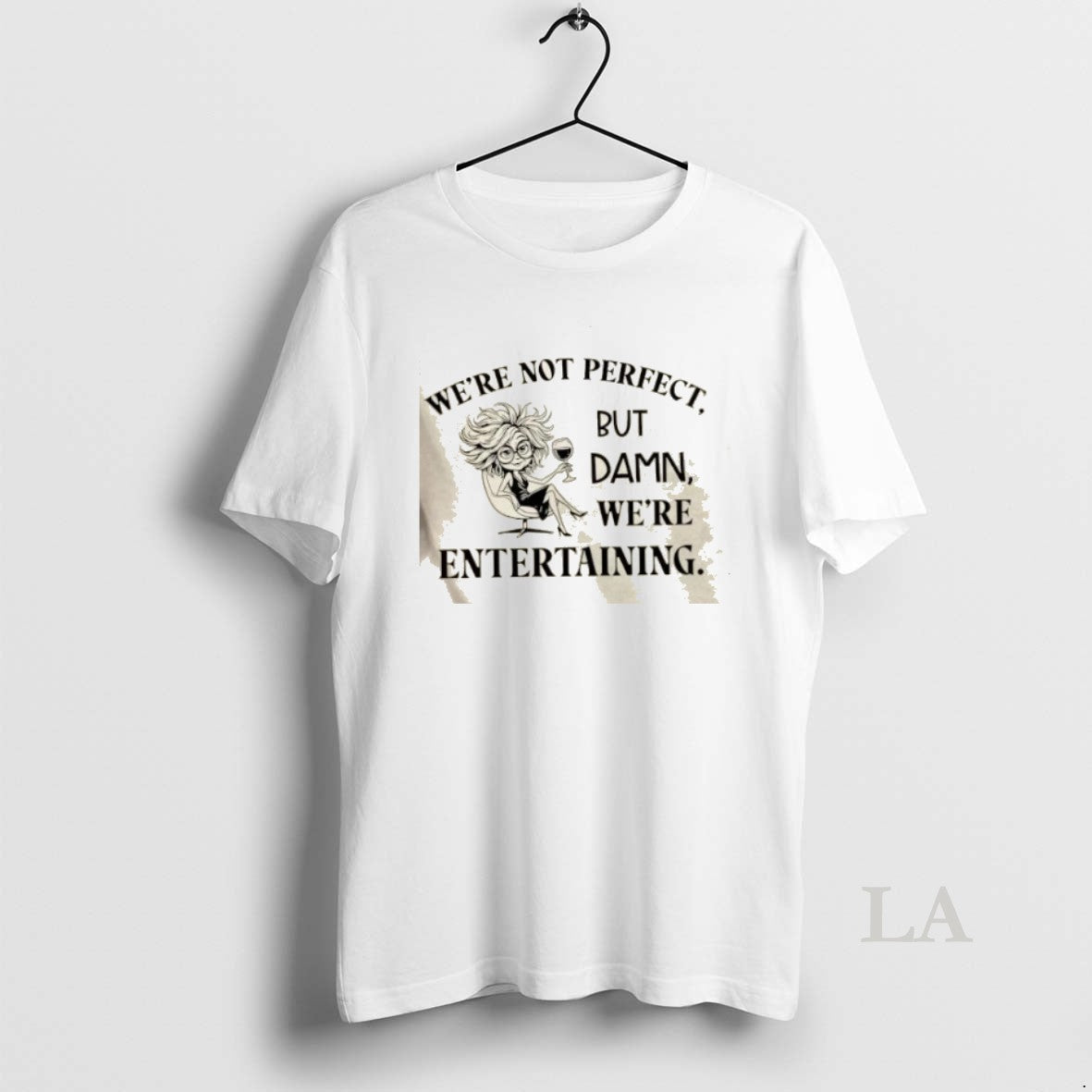 Original Girl Were Not Perfect But Damn Were Entertaining Shirt Hoodie Sweatshirt | PurePodTees.com