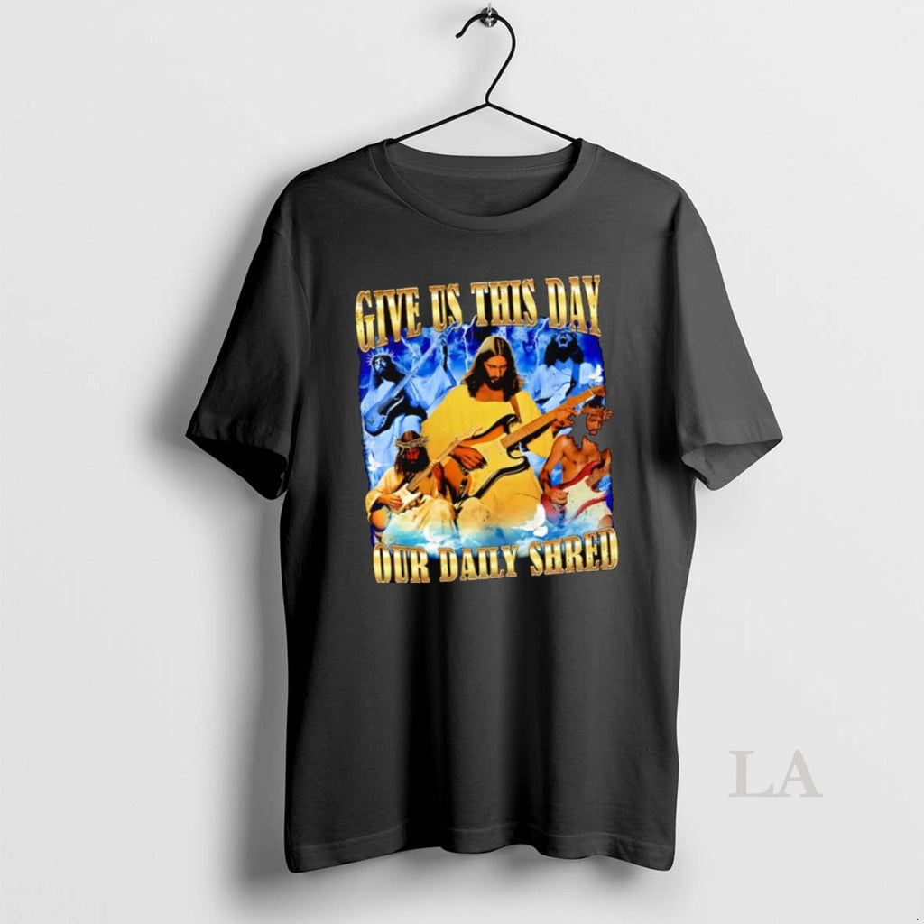 Original Give Us This Day Our Daily Bread Jesus Christ Guitars Graphic Shirt Hoodie Sweatshirt | PurePodTees.com