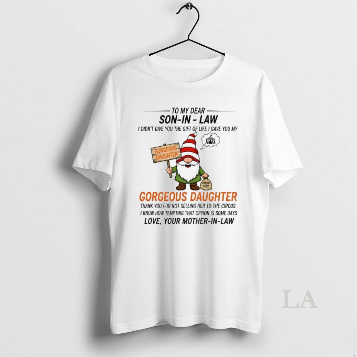 Original Gnome To My Dear Son In Law I Didnt Give You The Gift Of Shirt Hoodie Sweatshirt | PurePodTees.com