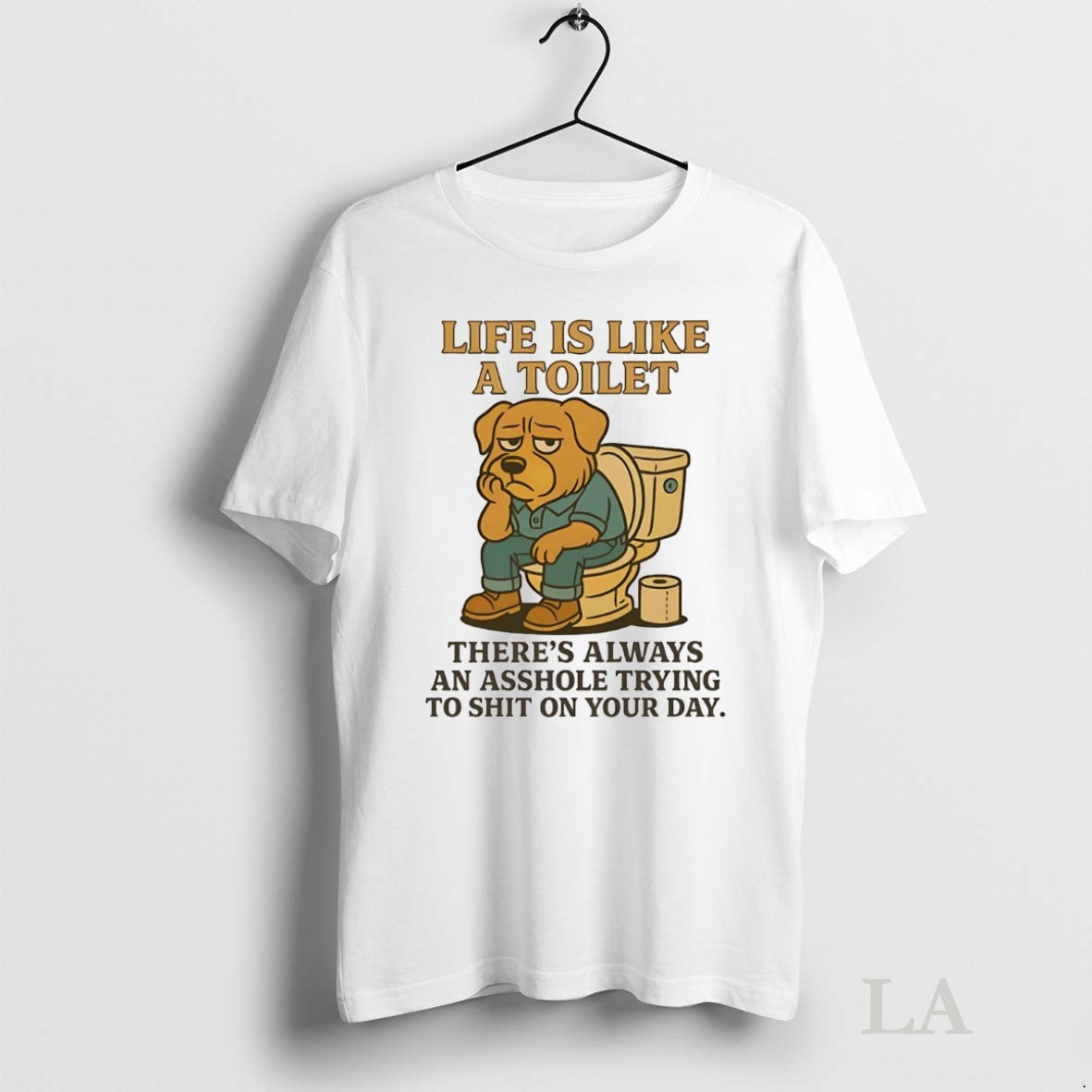 Original Golden Retriever Life Is Like A Toilet Theres Always An Asshole Shirt Hoodie Sweatshirt | PurePodTees.com