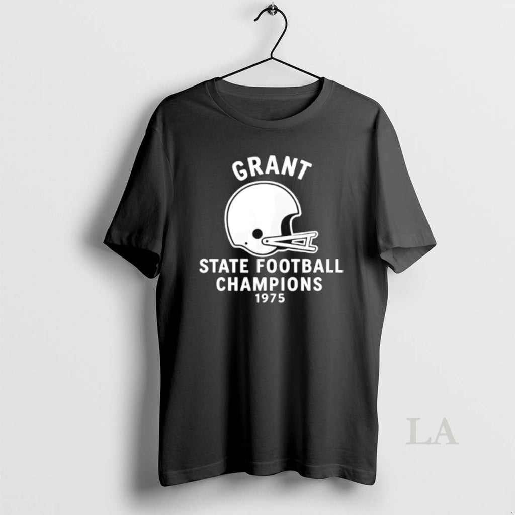 Original Grant State Football Champions Of 1975 Helmet Shirt Hoodie Sweatshirt | PurePodTees.com