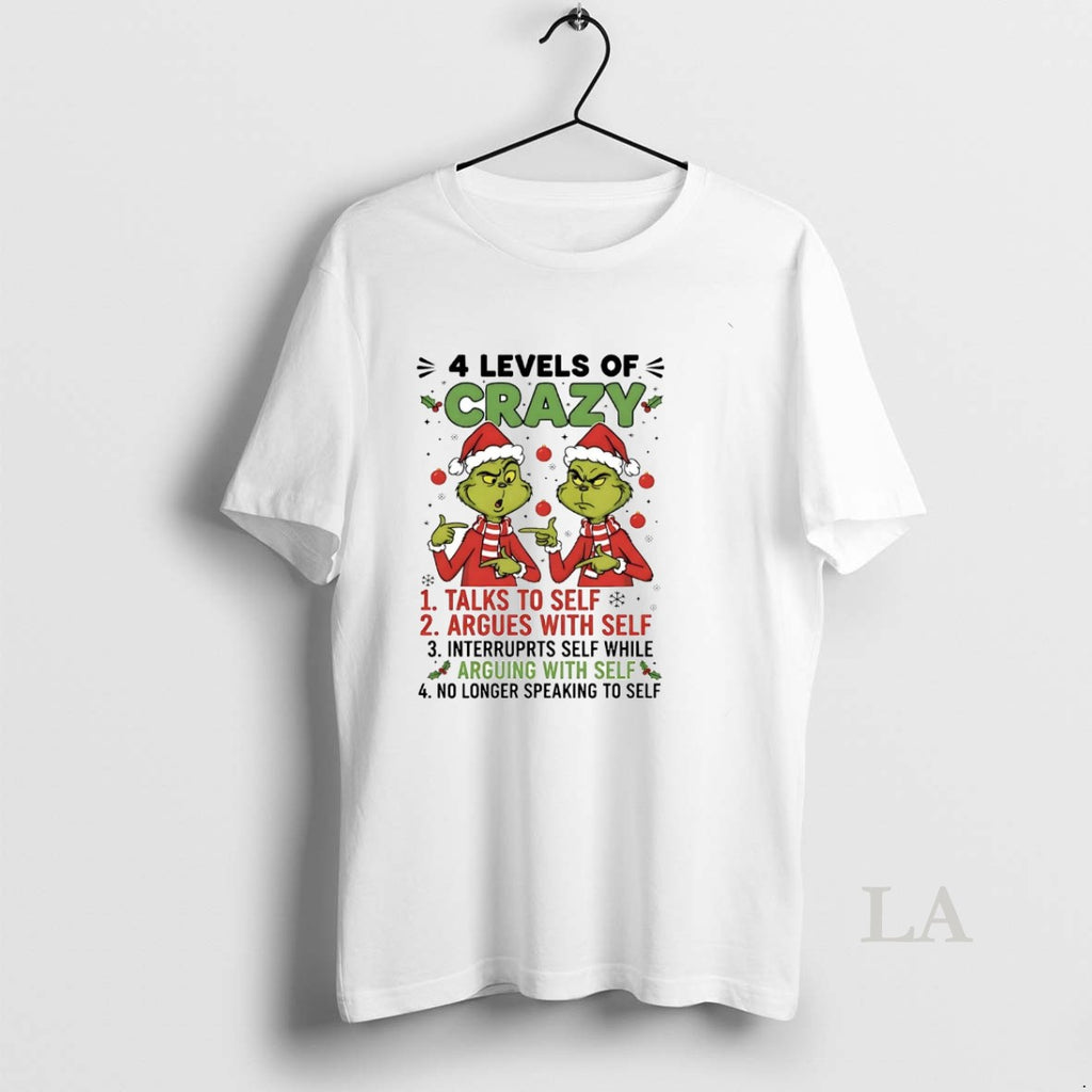 Original Grinch 4 Levels Of Crazy Talks To Self Argues With Self Christmas Shirt Hoodie Sweatshirt | PurePodTees.com