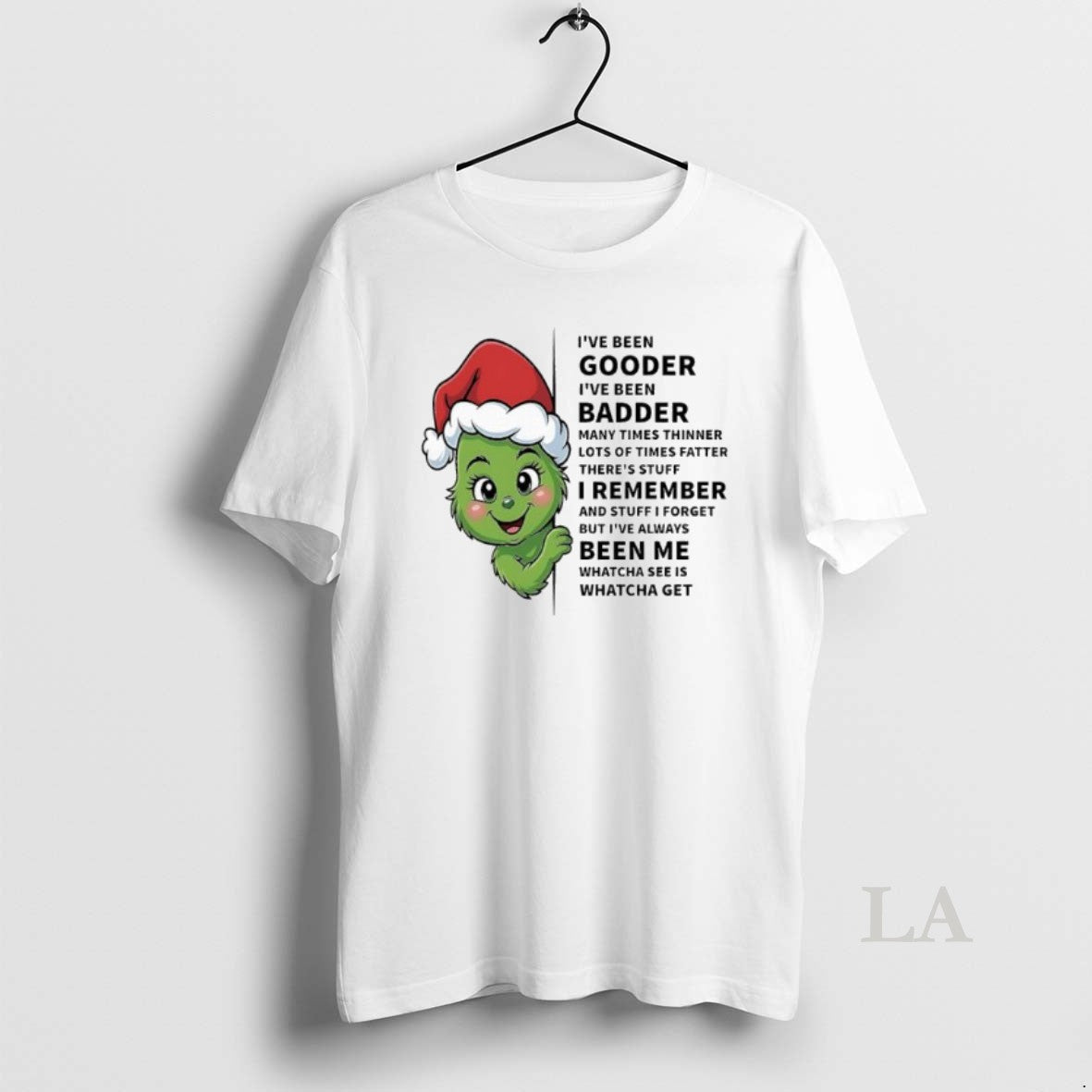 Original Grinch Baby Ive Been Gooder Ive Been Badder Many Times Thinner Lots Of Times Shirt Hoodie Sweatshirt