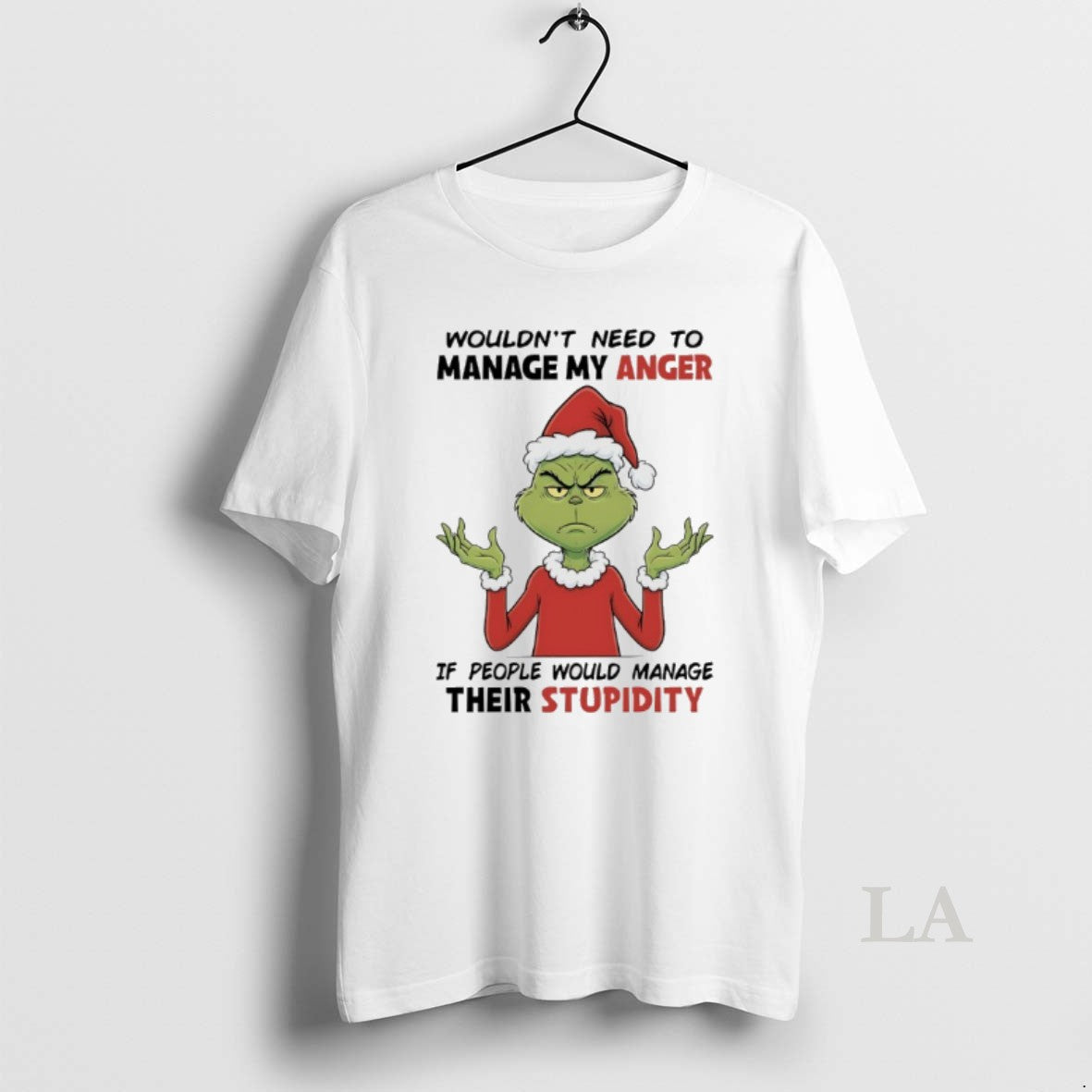 Original Grinch Christmas 2025 Wouldnt Need To Manage My Anger If People Would Manage Their Shirt Hoodie Sweatshirt