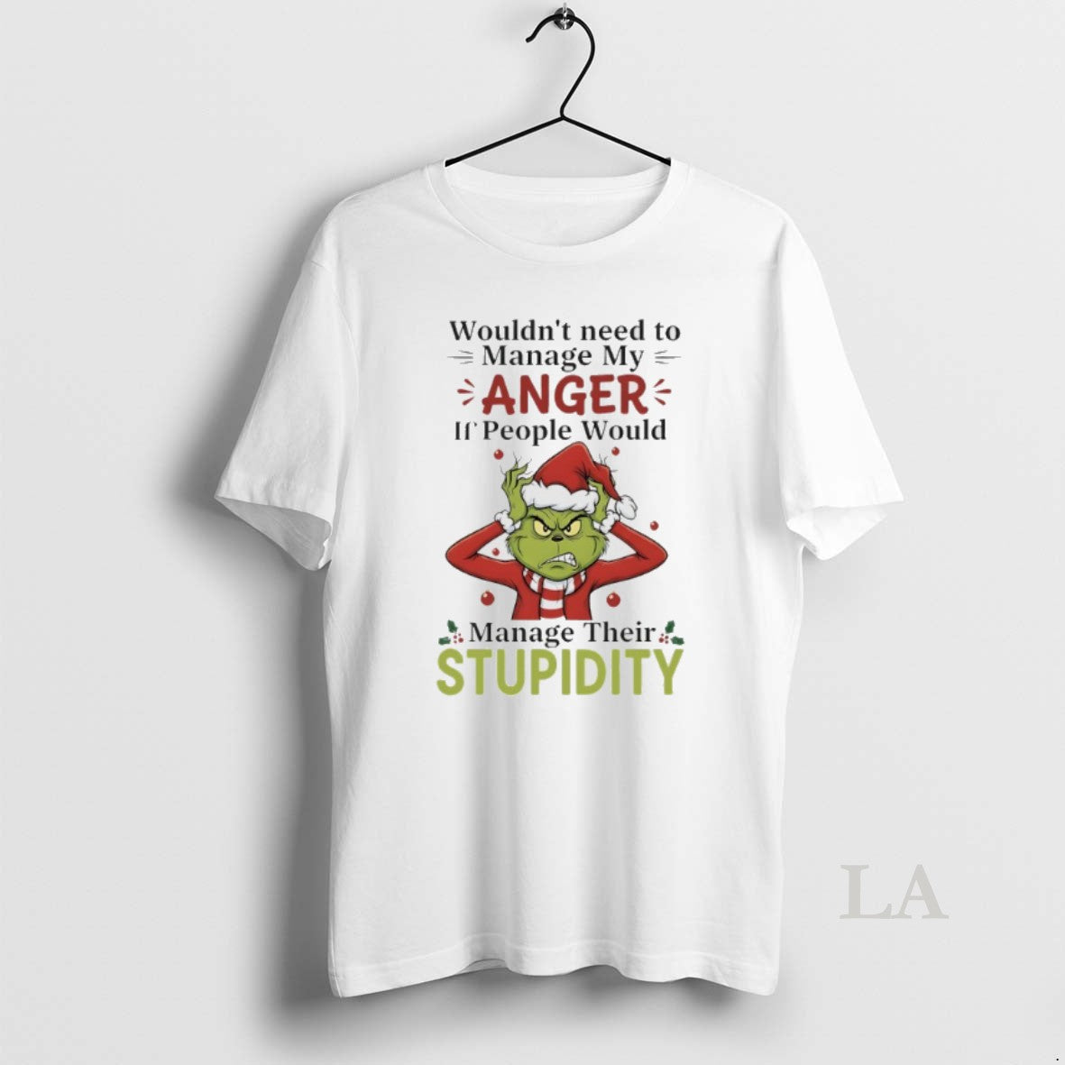 Original Grinch Christmas Santa Wouldnt Need To Manage My Anger If People Would Manage Their Shirt Hoodie Sweatshirt