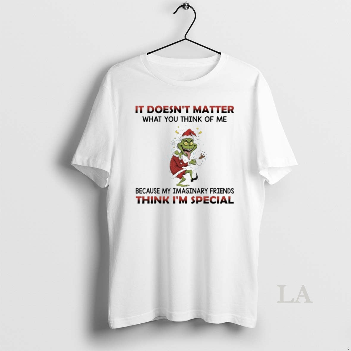 Original Grinch Christmas It Doesnt Matter What You Think Of Me Because My Imaginary Friends Shirt Hoodie Sweatshirt