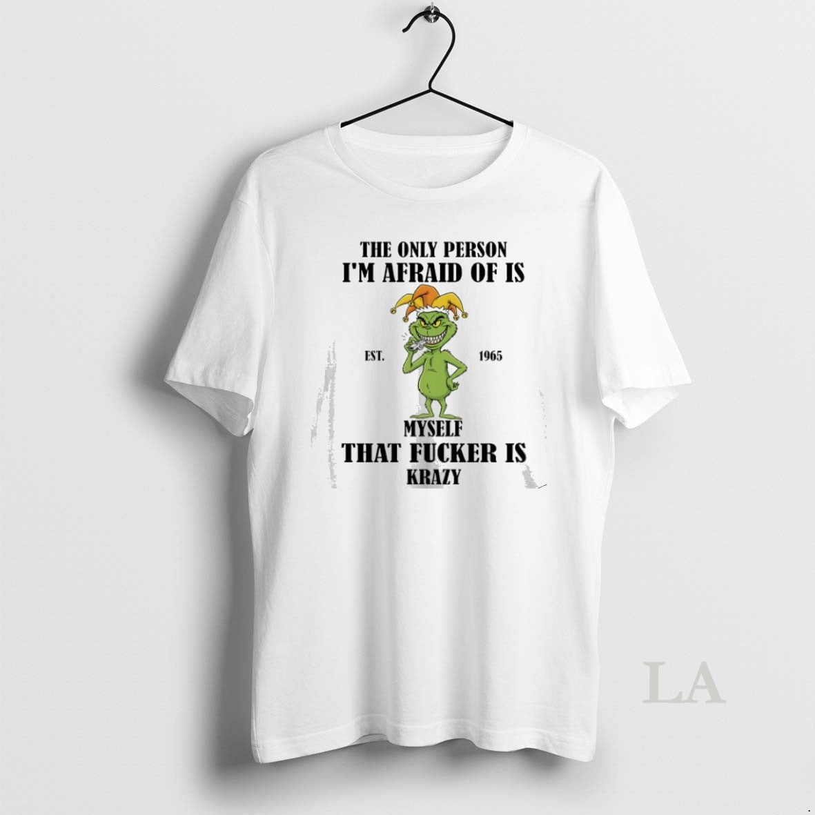 Original Grinch Christmas The Only Person Im Afraid Of Is Myself That Fcker Is Krazy Shirt Hoodie Sweatshirt