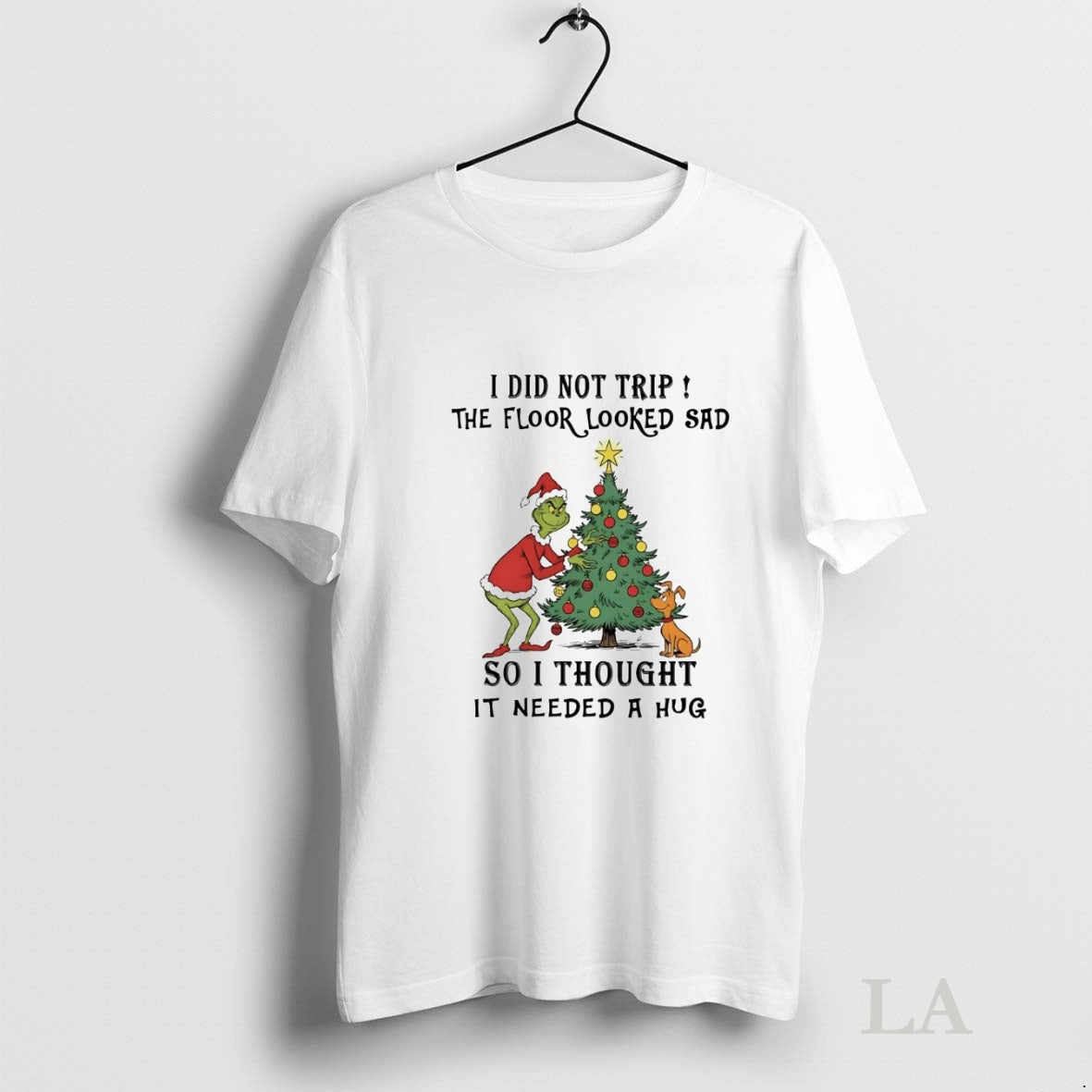 Original Grinch I Did Not Trip The Floor Looked Sad Needed A Hug Christmas Shirt Hoodie Sweatshirt | PurePodTees.com