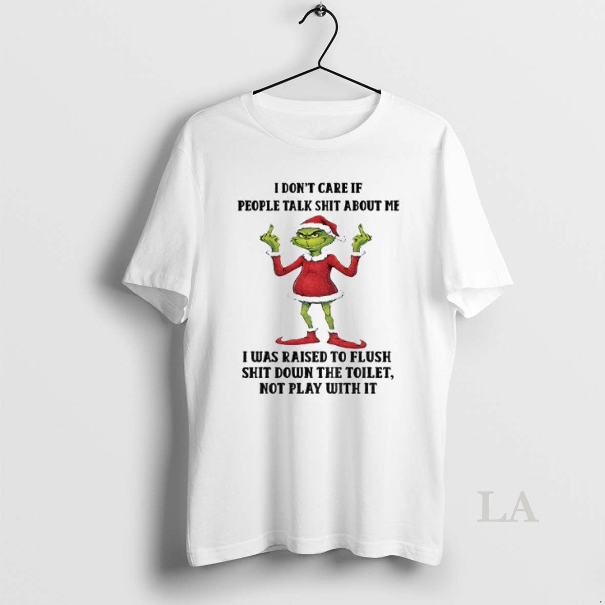 Original Grinch Santa Claus I Dont Care If People Talk Shit About Me I Was Shirt Hoodie Sweatshirt | PurePodTees.com