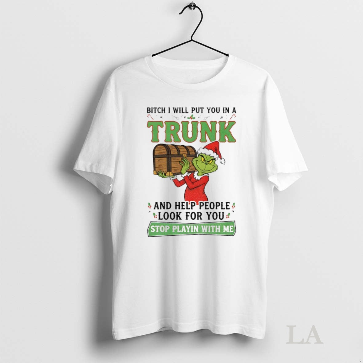 Original Grinch Santa Claus Bitch I Will Put You In A Trunk And Help People Shirt Hoodie Sweatshirt | PurePodTees.com