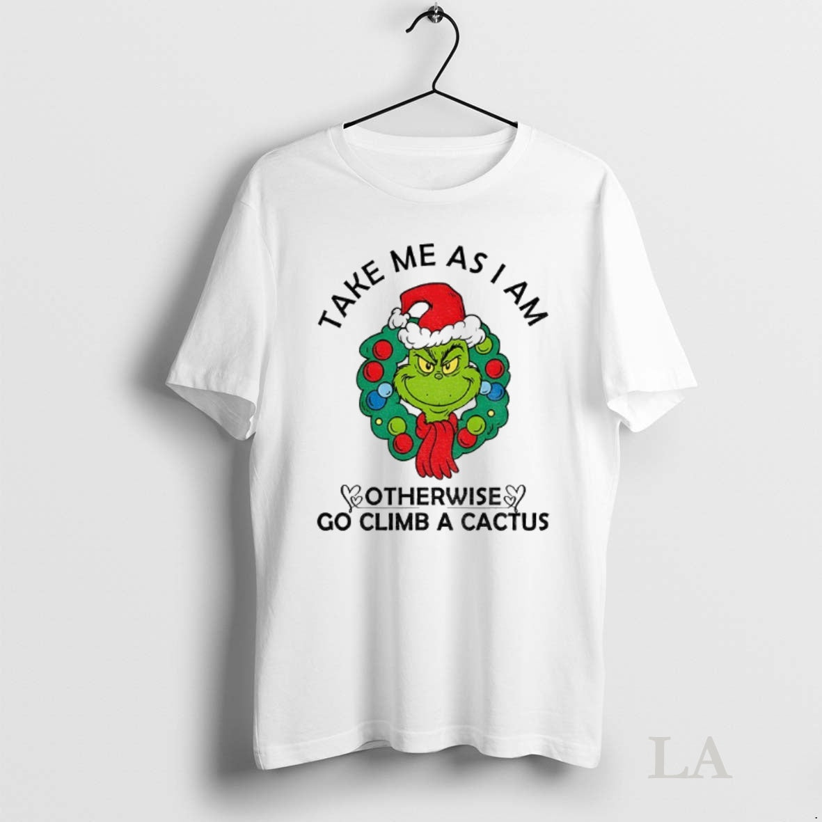 Original Grinch Santa Claus Take Me As Am I Otherwise Go Climb A Cactus Merry Shirt Hoodie Sweatshirt | PurePodTees.com