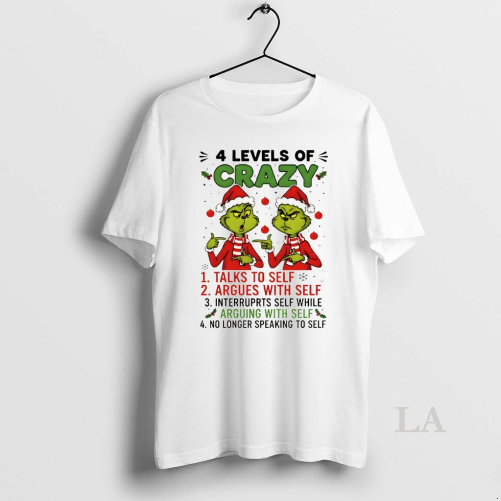 Original Grinch Santa Hat 4 Levels Of Crazy Talks To Self Argues With Self Interrupts Shirt Hoodie Sweatshirt