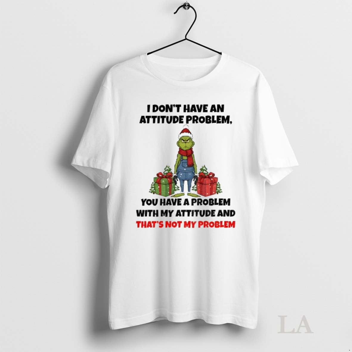 Original Grinch Santa Hat I Dont Have An Attitude Problem You Have A Problem With Shirt Hoodie Sweatshirt | PurePodTees.com