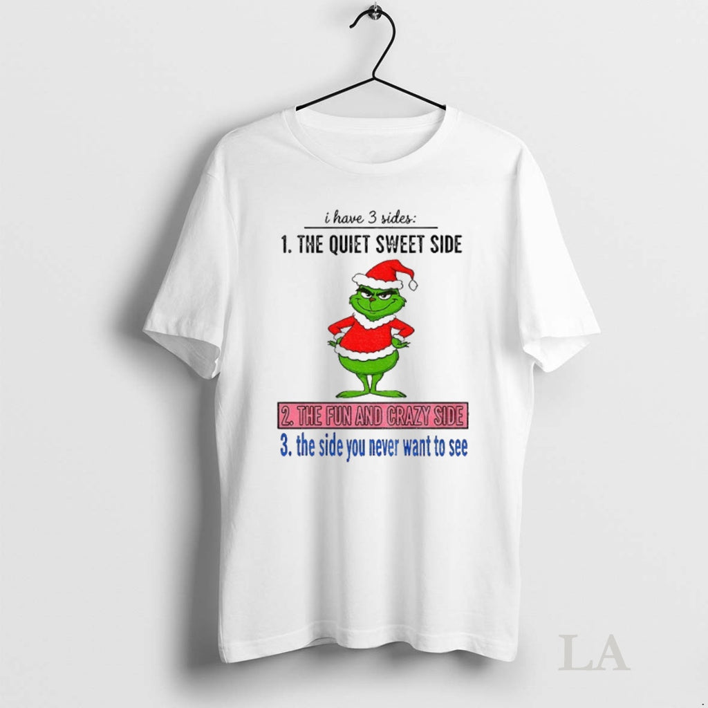 Original Grinch Santa Hat I Have 3 Sides The Quiet Sweet Side The Fun And Shirt Hoodie Sweatshirt | PurePodTees.com